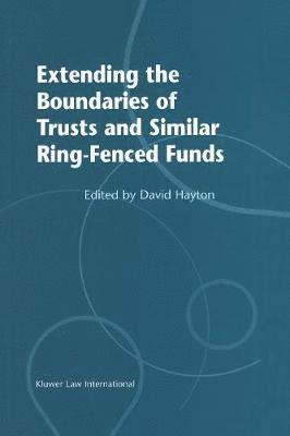 Extending the Boundaries of Trusts and Similar Ring-Fenced Funds 1