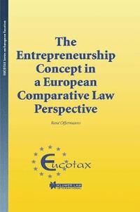 bokomslag The Entrepreneurship Concept in a European Comparative Law Perspective