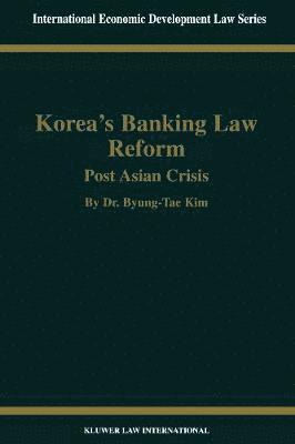 Korea's Banking Law Reform: Post Asian Crisis 1