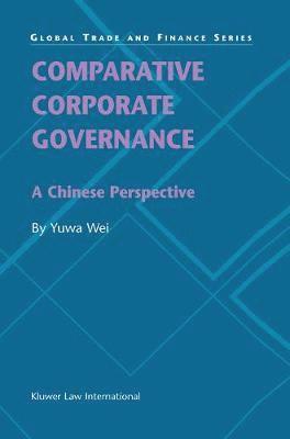 bokomslag Comparative Corporate Governance: A Chinese Perspective