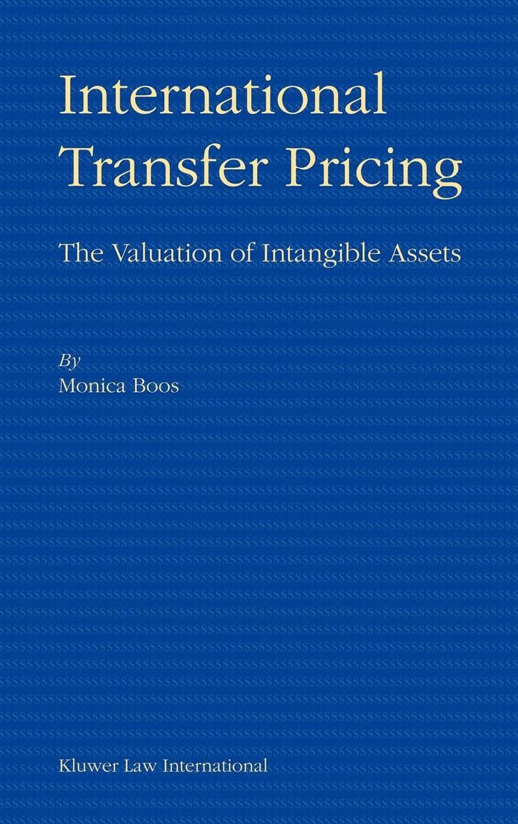 Monica Boos - International Transfer Pricing: The Valuation of Intangible Assets, Inbunden