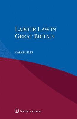 Mark Butler - Labour Law in Great Britain, Häftad