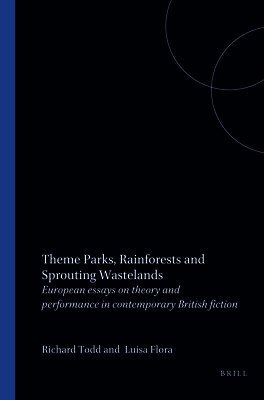 Richard Todd - Theme Parks, Rainforests and Sprouting Wastelands, Häftad