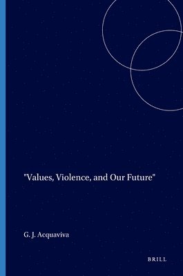 bokomslag Values, Violence, and Our Future