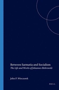 bokomslag Between Sarmatia and Socialism