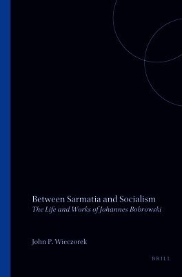 John P. Wieczorek - Between Sarmatia and Socialism, Häftad