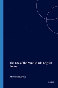 bokomslag Life of the Mind in Old English Poetry