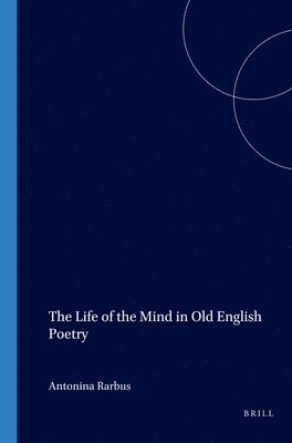 bokomslag Life of the Mind in Old English Poetry