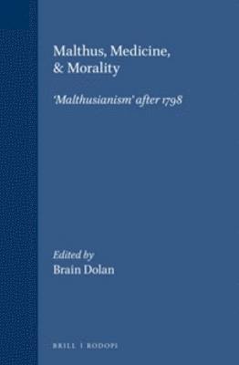 "Malthus, Medicine, & Morality": 'Malthusianism' after 1798