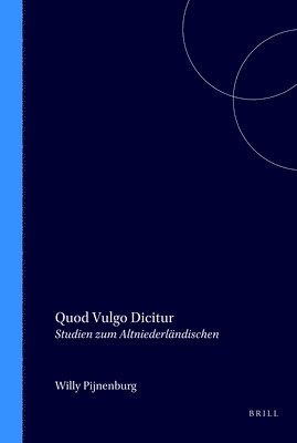bokomslag Quod Vulgo Dicitur: Studien Zum Altniederländischen