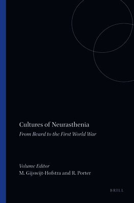 Marijke Gijswijt-Hofstra - Cultures of Neurasthenia, Häftad