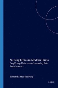 bokomslag Nursing Ethics in Modern China