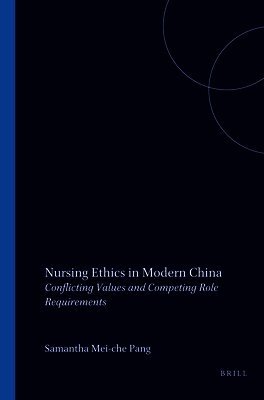 Samantha Mei-che Pang - Nursing Ethics in Modern China, Häftad