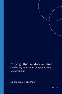 bokomslag Nursing Ethics in Modern China