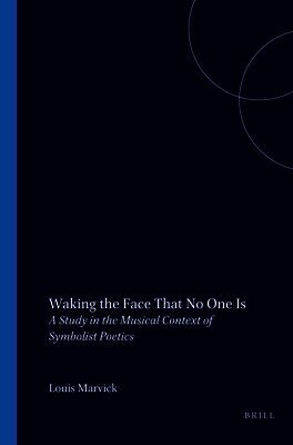 Louis Marvick - Waking the Face That No One Is, Häftad