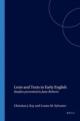 Christian J. Kay - Lexis and Texts in Early English, Häftad