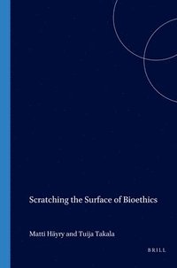 bokomslag Scratching the Surface of Bioethics