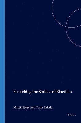 bokomslag Scratching the Surface of Bioethics