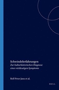 bokomslag Schwindelerfahrungen: Zur Kulturhistorischen Diagnose Eines Vieldeutigen Symptoms