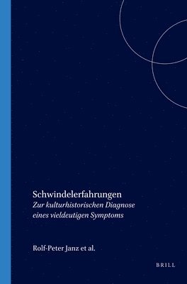 bokomslag Schwindelerfahrungen: Zur Kulturhistorischen Diagnose Eines Vieldeutigen Symptoms