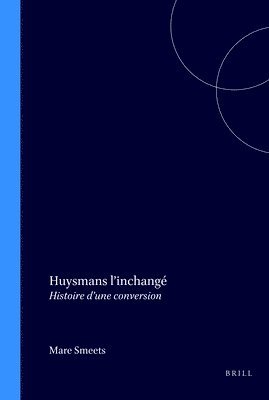bokomslag Huysmans l'Inchangé: Histoire d'Une Conversion
