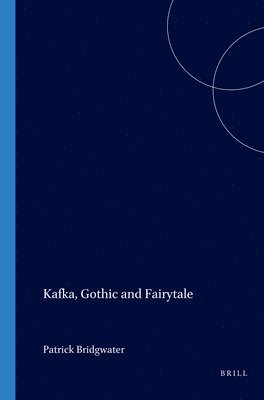 bokomslag Kafka, Gothic and Fairytale