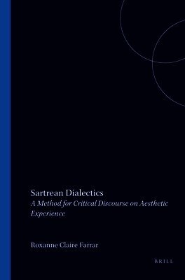 Roxanne Claire Farrar - Sartrean Dialectics, Häftad