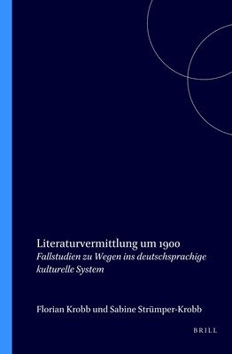 Florian Krobb - Literaturvermittlung um 1900, Häftad
