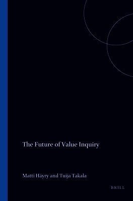 Matti Häyry - Future of Value Inquiry, Häftad