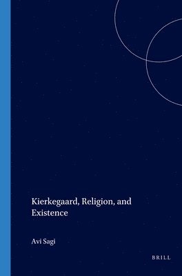Avi Sagi - Kierkegaard, Religion, and Existence, Häftad