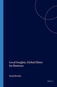 bokomslag Local Insights, Global Ethics for Business