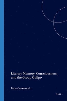 bokomslag Literary Memory, Consciousness, and the Group Oulipo