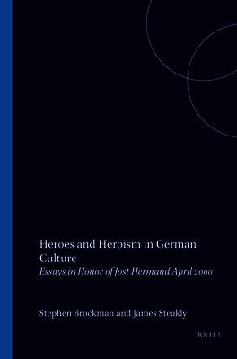 Stephen Brockmann - Heroes and Heroism in German Culture, Häftad