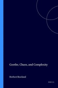 bokomslag Goethe, Chaos, and Complexity
