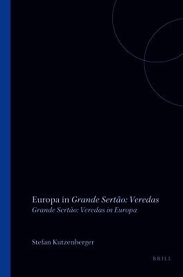 Stefan Kutzenberger - Europa in Grande Sertão: Veredas, Häftad