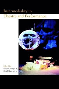 bokomslag Intermediality in Theatre and Performance