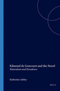 bokomslag Edmond de Goncourt and the Novel