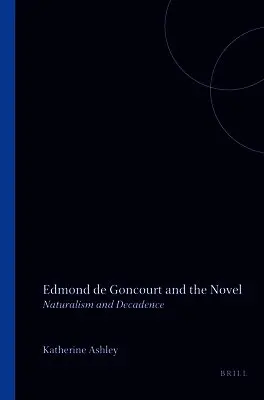 Katherine Ashley - Edmond de Goncourt and the Novel, Häftad. Tillgänglighet: Lägg i varukorg