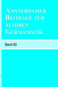 bokomslag Amsterdamer Beiträge zur älteren Germanistik, Band 60 (2005)