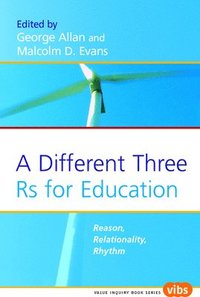 bokomslag Different Three Rs for Education