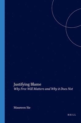Maureen Sie - Justifying Blame, Häftad