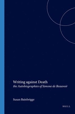 Susan Bainbrigge - Writing against Death, Häftad