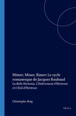 Mimer, Miner, Rimer: Le cycle romanesque de Jacques Roubaud