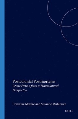 Christine Matzke - Postcolonial Postmortems, Häftad