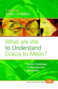 bokomslag What Are We to Understand Gracia to Mean?