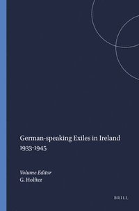 bokomslag German-speaking Exiles in Ireland 1933-1945