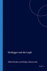 bokomslag Heidegger und die Logik