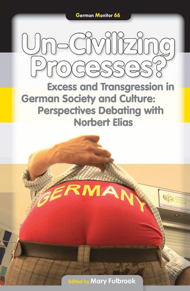 Mary Fulbrook - Un-Civilizing Processes?, Inbunden