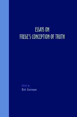 Dirk Greimann - Essays on Frege’s Conception of Truth, Häftad