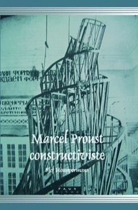 bokomslag Marcel Proust constructiviste